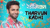 Readymix | Song - Tharvun Kadhi