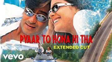 Top 100 Bollywood Movies Of All Time: No.86 - "Pyaar To Hona Hi Tha", Love Always Blossoms