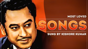 Happy 90th Birth Anniversary Of Kishore Kumar: Top 10 Songs Over The Time