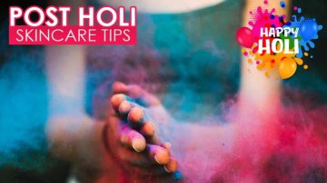 Post-Holi Tips: How To Get Rid Of Stubborn Colors From Your Skin After A Vibrant Festive Season