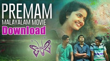 Premam Movie Download In HD - The Ultimate Malayalam Coming-Of-Age Hit