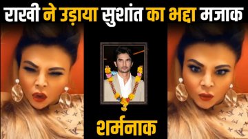 Rakhi Sawant Claims Sushant Will Be Re-Born From Her Womb & His Films’ Producers Should Have A Special Dance Number Featuring Her