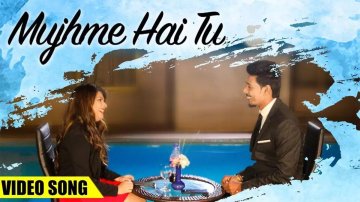 Latest Hindi Song 2020 'Mujhme Hai Tu' Sung By Abhishek Bhatta