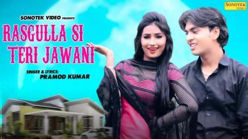 Latest Haryanvi Song 2020 'Rasgulle Si Teri Jawani' Sung By Pramod Kumar