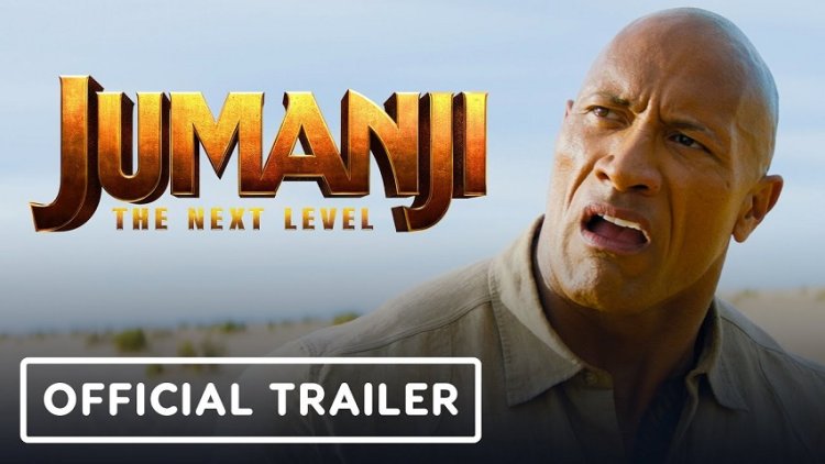 Brace Yourself! Taking It To Another Level, "Jumanji: The Next Level" Official Trailer Is Out Now!