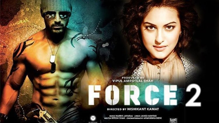 Force 2 Free Movie Download: The John Abraham And Sonakshi Sinha Movie Action You Can't Skip