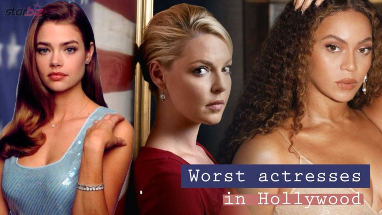 Not Any Singer Or Model Can Be An Actress. See The Worst Actress In Hollywood In Our Top 10!