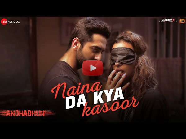 Andhadhun Naina Da Kya Kasoor