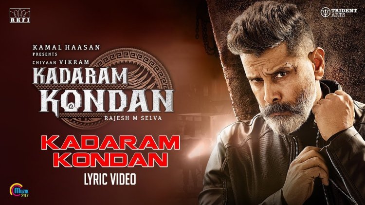 Kadaram Kondan Song