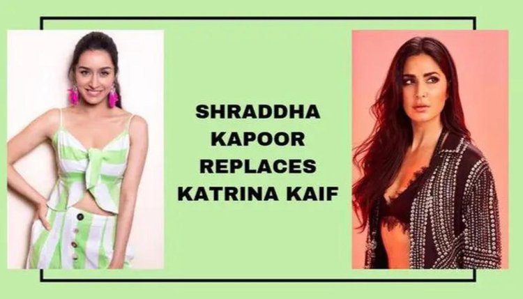 Shraddha Replace Katrina