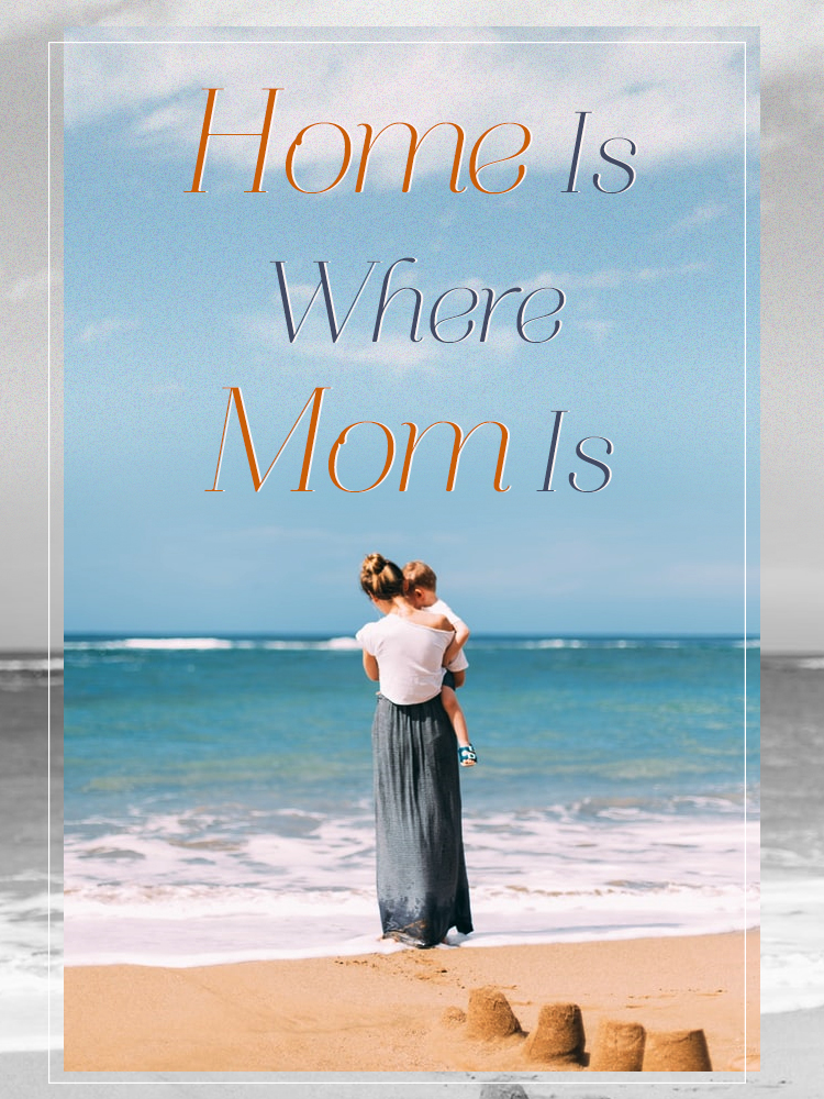 Home Is Where Mom Is design 1