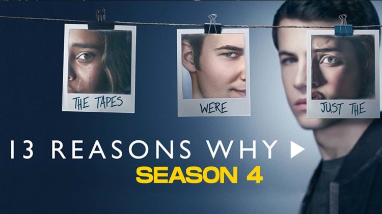 When Does 13 Reasons Why Season 4 Premiere On Netf