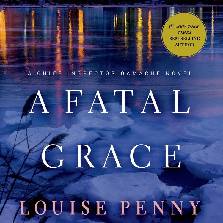 louise penny still life fatal grace the cruelest month