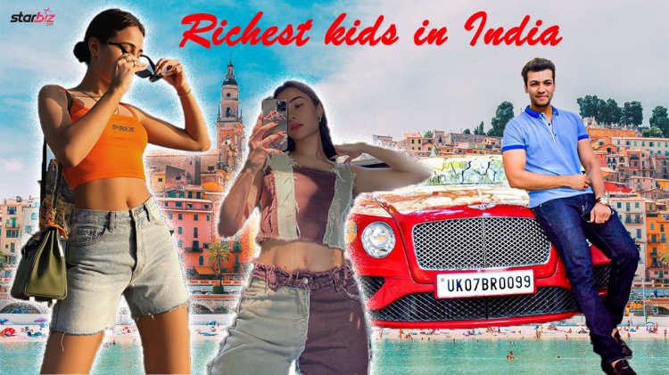 Richest Kids In India